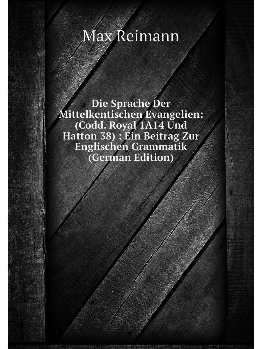 Die Sprache Der Mittelkentischen Evan...