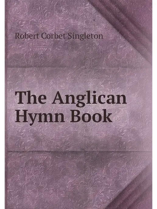 Нобель Пресс The Anglican Hymn Book