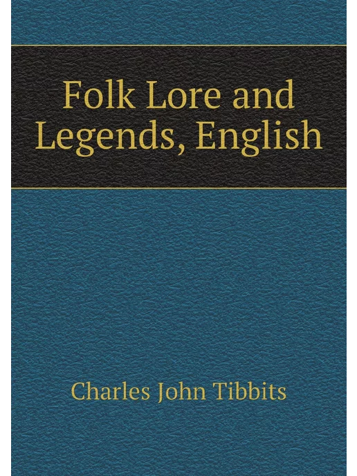 Нобель Пресс Folk Lore and Legends, English