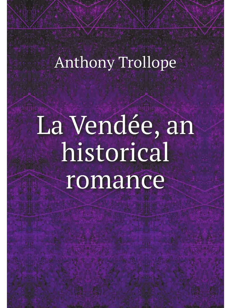 La Vendée, an historical romance