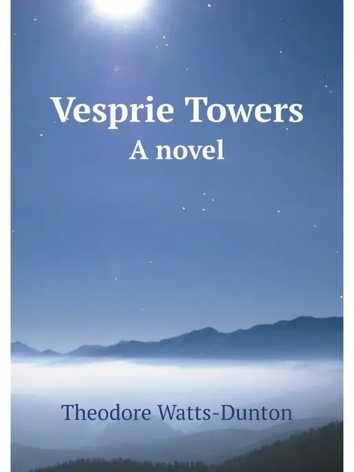 Нобель Пресс Vesprie Towers. A novel