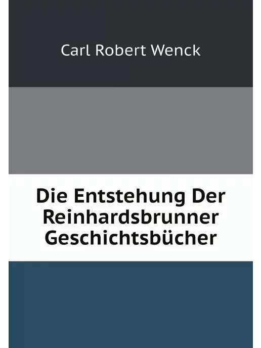 Нобель Пресс Die Entstehung Der Reinhardsbrunner Geschichtsbücher