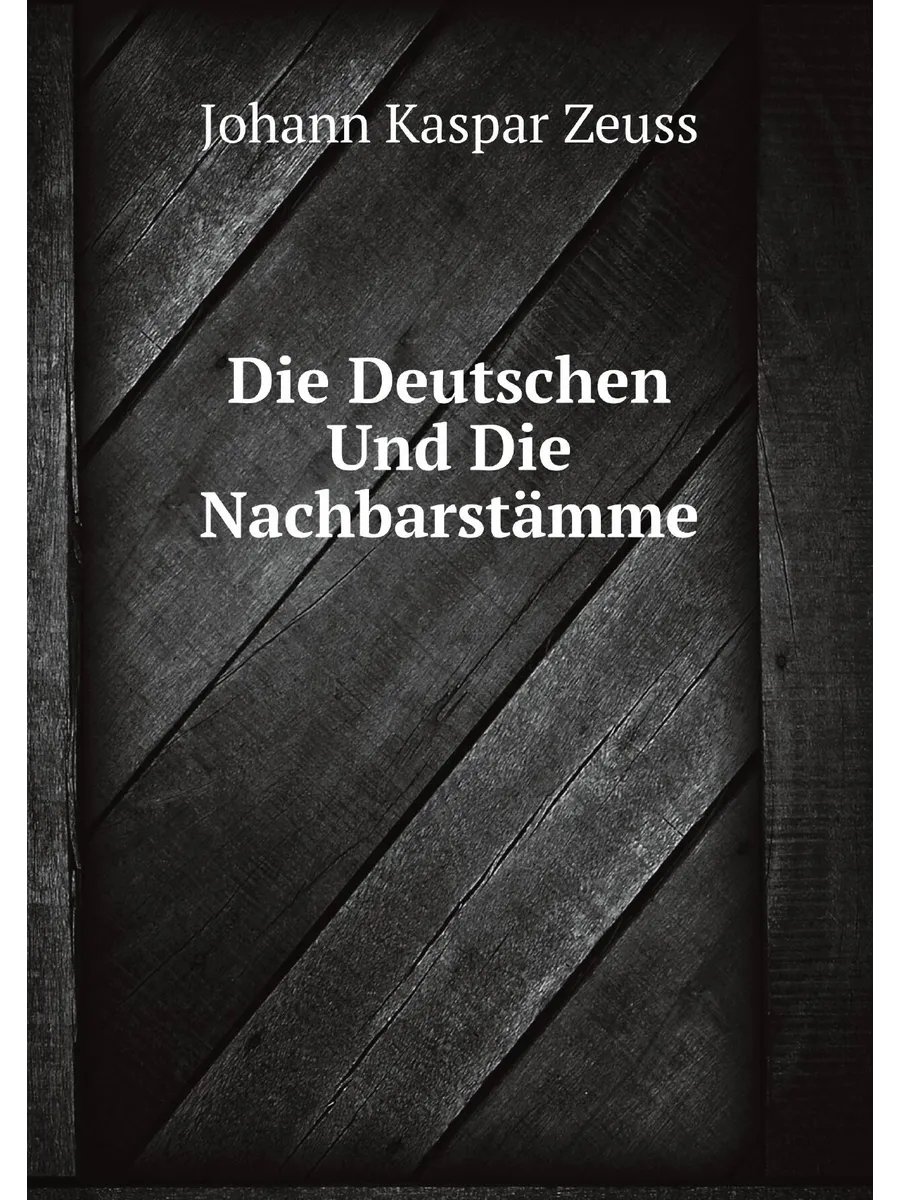 Die Deutschen Und Die Nachbarstämme