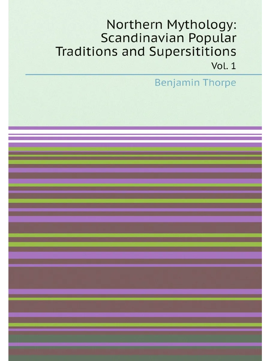 Northern Mythology Scandinavian Popular Traditions