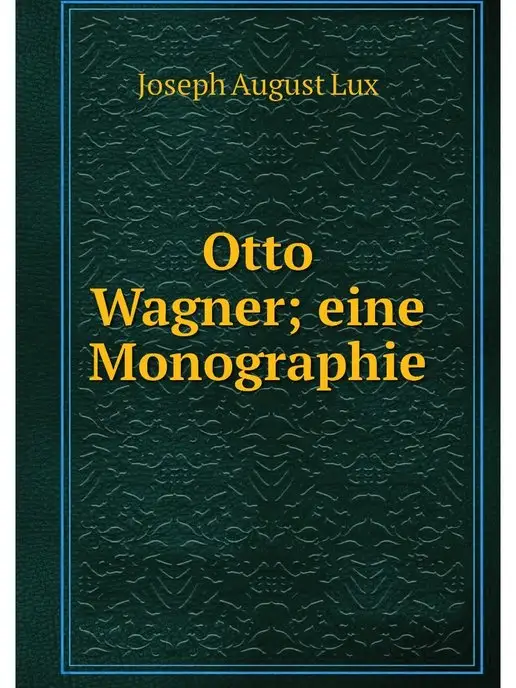 Нобель Пресс Otto Wagner eine Monographie