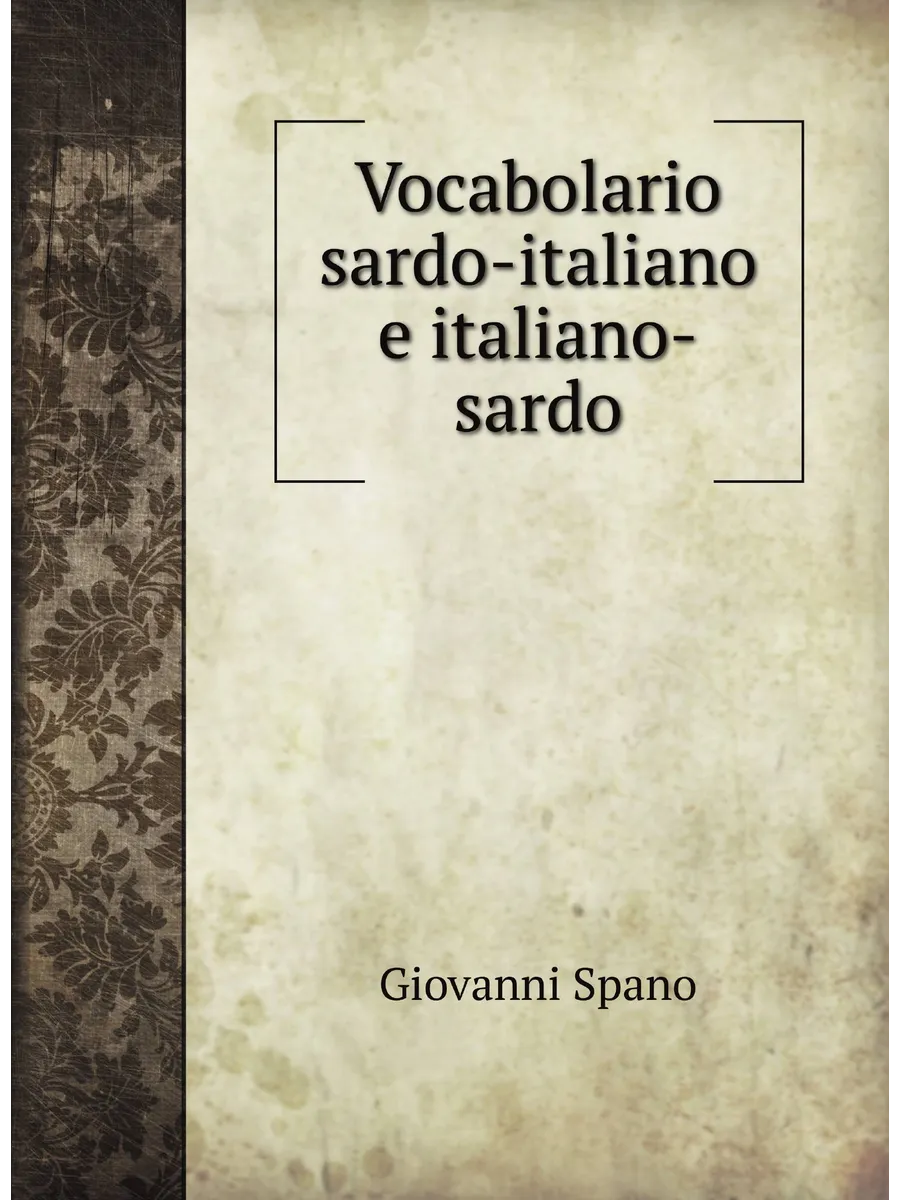Vocabolario sardo-italiano e italiano-sardo