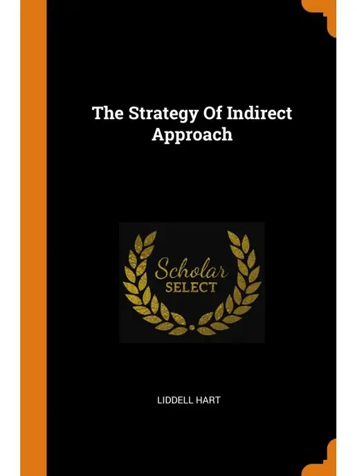 Franklin Classics The Strategy Of Indirect Approach