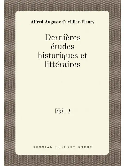 Нобель Пресс Dernieres etudes historiques et litte