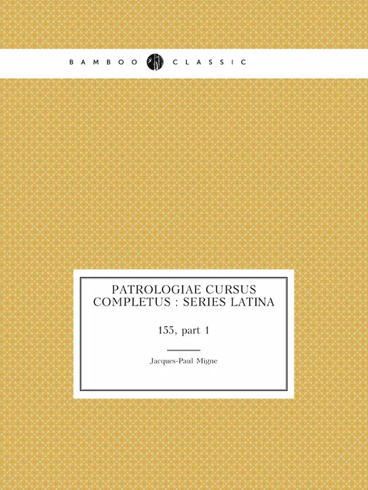 Нобель Пресс Patrologiae cursus completus Series