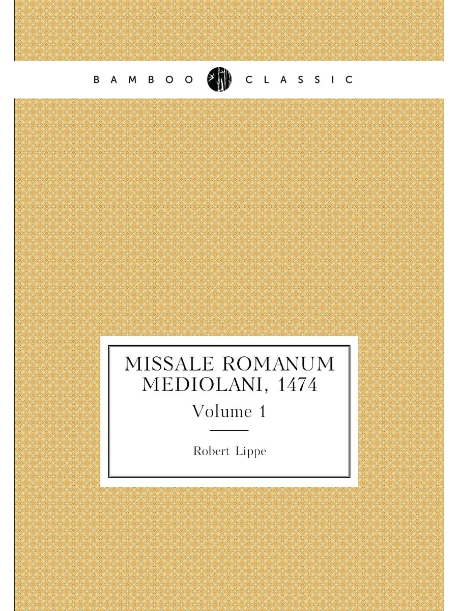 Missale romanum Mediolani, 1474. Volume 1
