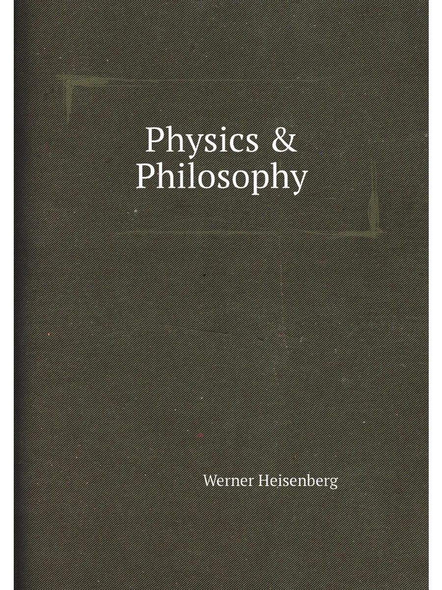 Physics & Philosophy