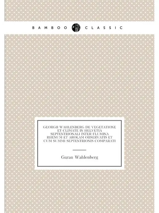 Нобель Пресс Georgii Wahlenberg de Vegetatione Et