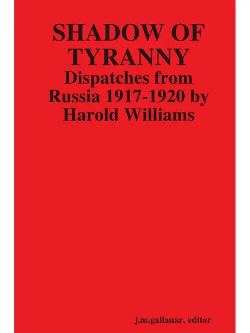 Lulu Press Shadow of Tyranny. Dispatches from Ru