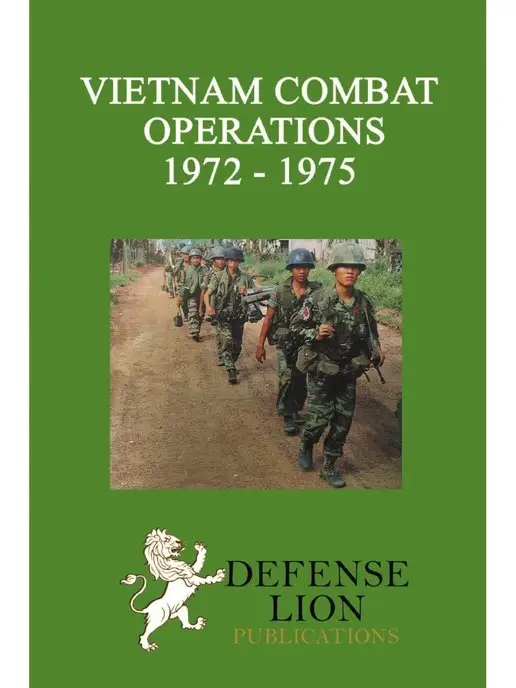 Lulu Press Vietnam Combat Operations 1972 - 1975