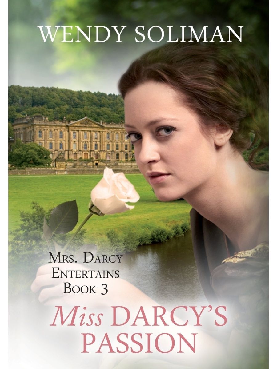 Мисс книги. Джорджиана Дарси. Miss Darcy. Darcy passionate. Мистер Дарси и Элизабет.