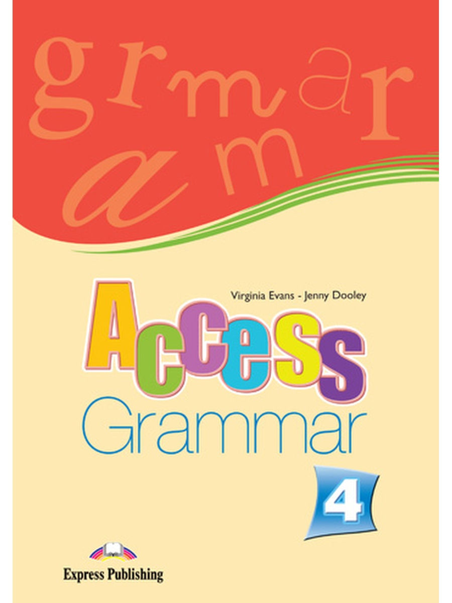 Grammar отзывы. Access 4 Grammar book. Access 2 Grammar book. Express Publishing Grammar. Access 1 Grammar book.