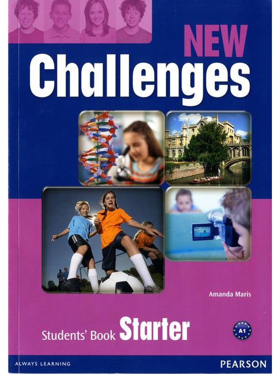 New challenges 3. New Challenge students book Starter. Challenges students book. New Challenges. Challenges Starter учебник.