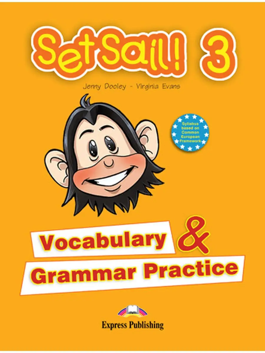 Set Sail! Level 3 Vocabulary & Grammar Practice Express Publishing 26645794  купить за 463 ₽ в интернет-магазине Wildberries