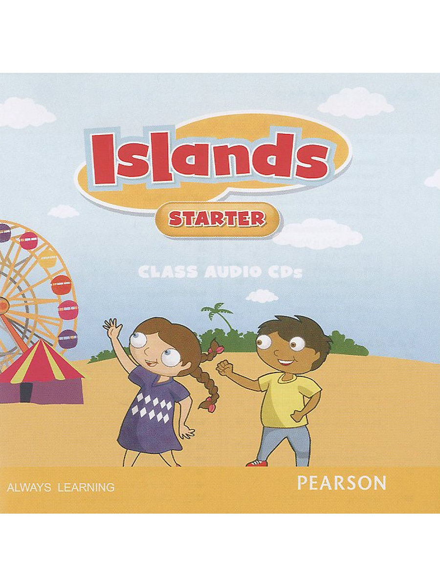 Island Starter. Island 2 Pearson. Audio CD. In English Starter. Islands Starter teacher’s book. Fun for starters audio